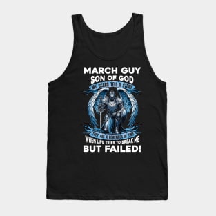 March Guy Son Of God Knight With Angel Wings My Scars Tell A Story Life Tries To Break Me But Failed Tank Top